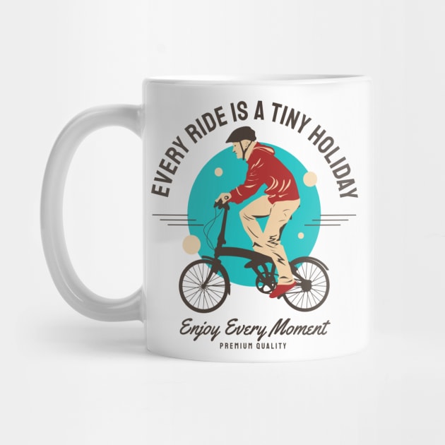 Every Ride Is a Tiny Holiday Fun and Inspiring Cycling Tee by Urbanprint
